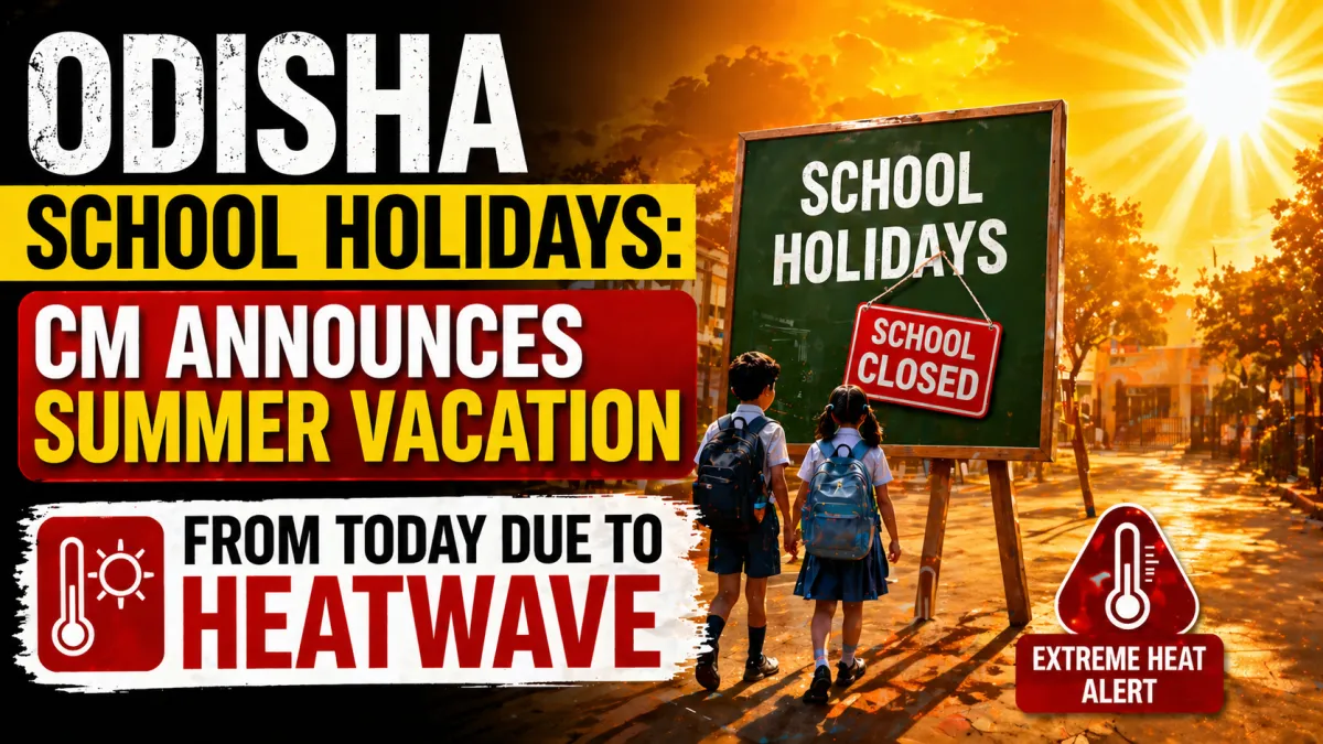 Odisha school holidays: CM announces summer vacation from today due to heatwave